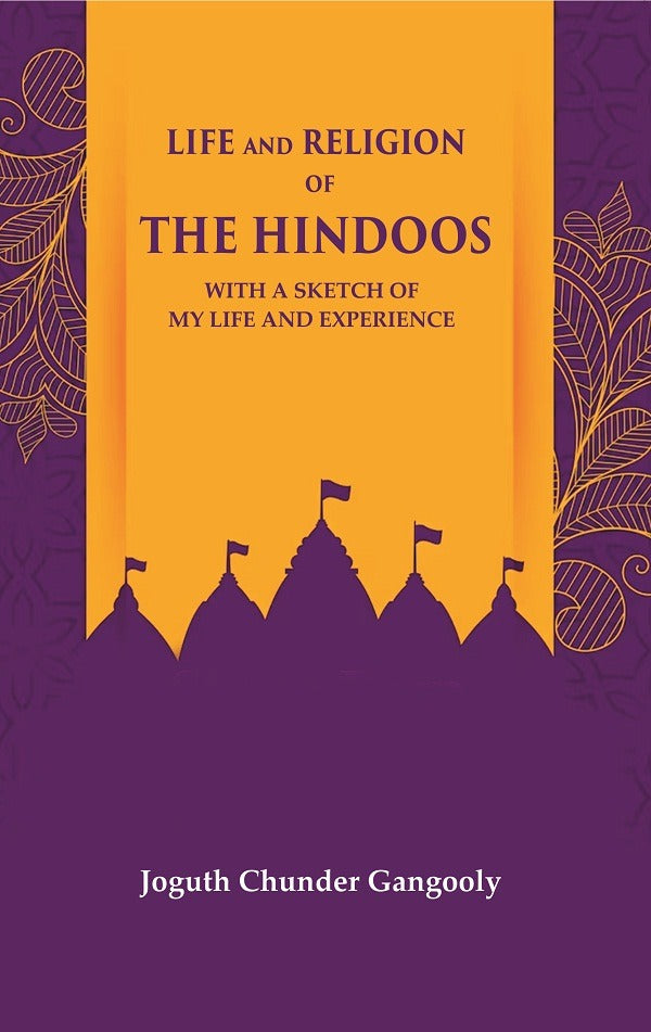 Life and Religion of the Hindoos With a Sketch of my Life and Experience - Gyan Books - Distacart