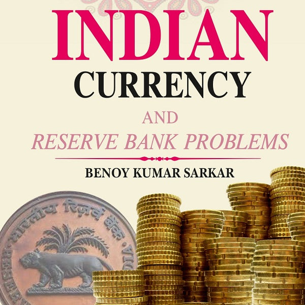 Indian Currency and Reserve Bank Problems - Gyan Books - Distacart