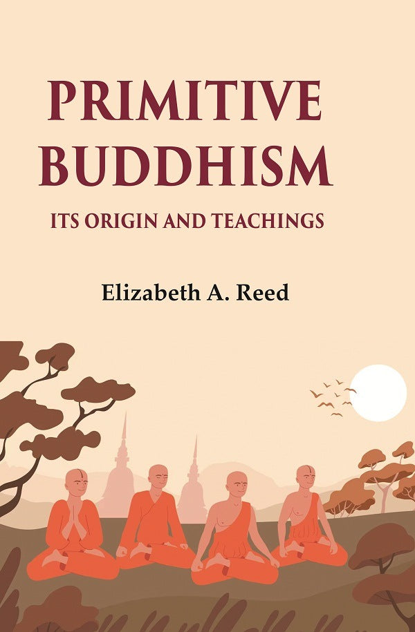 Primitive Buddhism Its origin and teachings - Gyan Books - Distacart