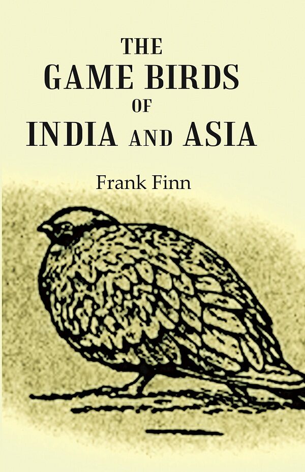 The Game Birds of India and Asia - Gyan Books - Distacart