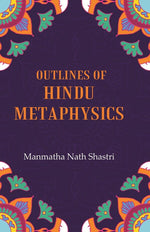 Thumbnail for Outlines of Hindu metaphysics - Gyan Books - Distacart