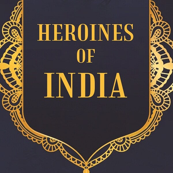 Heroines of India - Gyan Books - Distacart