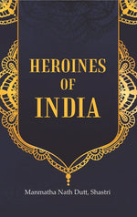 Thumbnail for Heroines of India - Gyan Books - Distacart