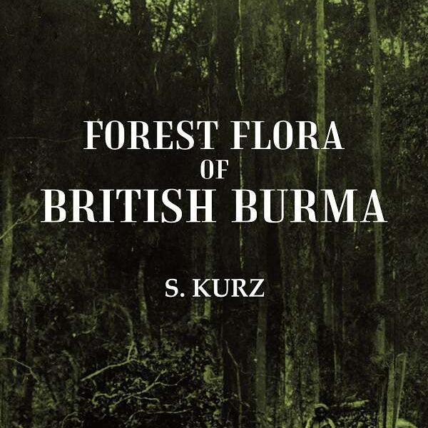 Forest Flora of British Burma 2nd - Gyan Books - Distacart