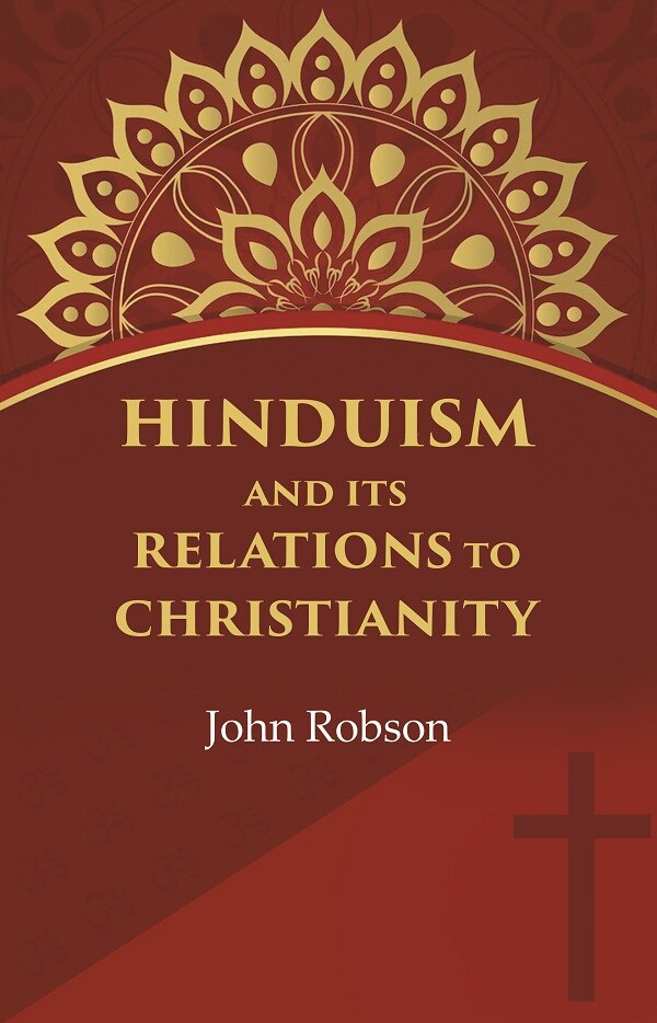 Hinduism and Its Relations to Christianity - Gyan Books - Distacart