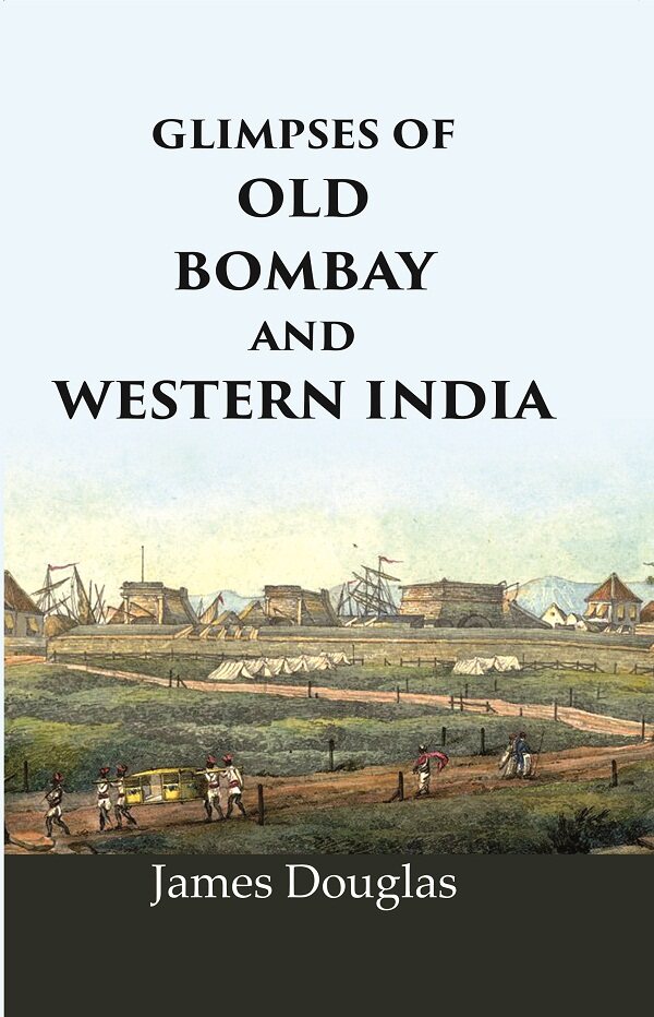 Glimpses of old Bombay and Western India - Gyan Books - Distacart