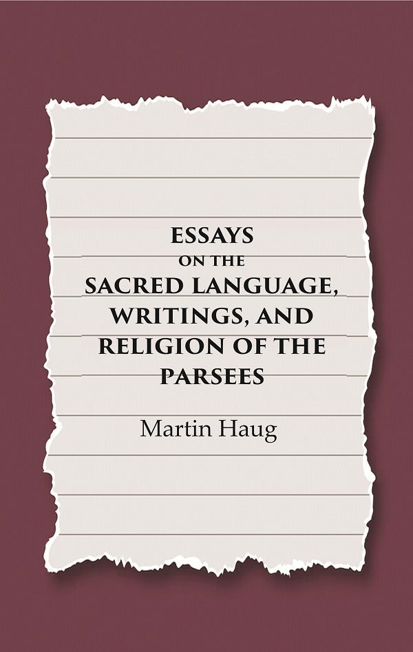 Essays on the Sacred Language, Writings, and Religion of the Parsees - Gyan Books - Distacart