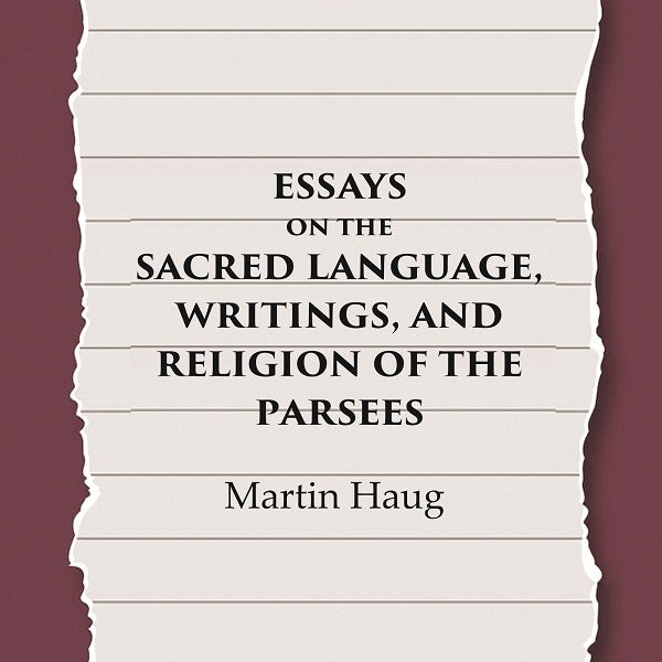 Essays on the Sacred Language, Writings, and Religion of the Parsees - Gyan Books - Distacart