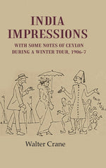 Thumbnail for India Impressions With Some Notes of Ceylon During a Winter Tour, 1906-7 - Gyan Books - Distacart