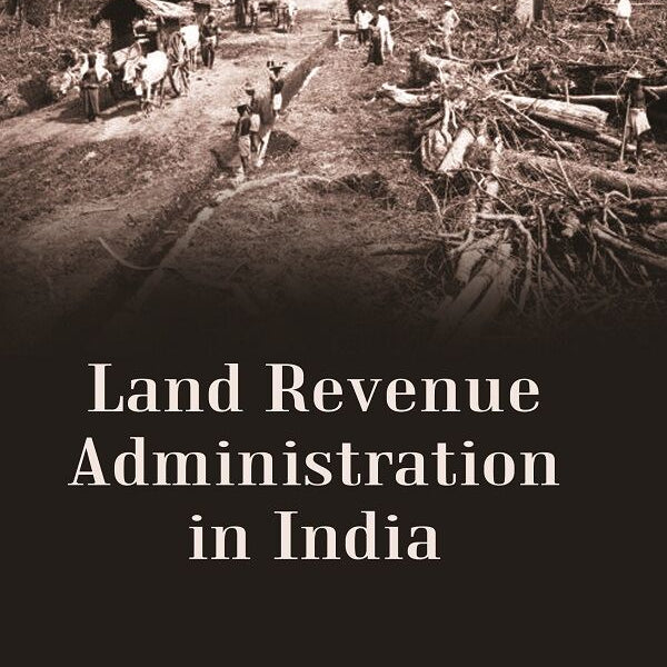 Land Revenue Administration in India - Gyan Books - Distacart