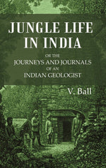 Thumbnail for Jungle Life in India or the journeys and journals of an Indian geologist - Gyan Books - Distacart