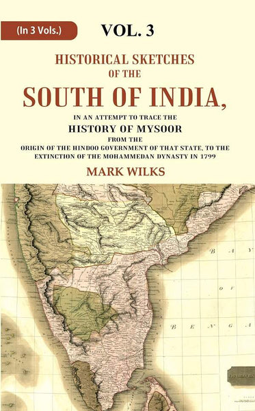 Historical Sketches Of The South Of India In An Attempt To Trace The History Of Mysoor From The Origin - Gyan Books - Distacart