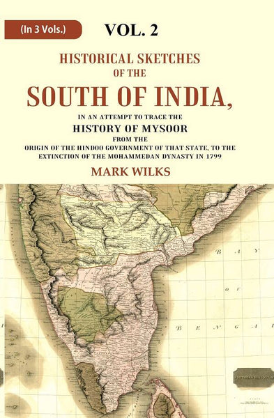 Historical Sketches Of The South Of India In An Attempt To Trace The History Of Mysoor From The Origin - Gyan Books - Distacart