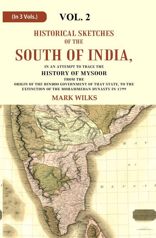 Historical Sketches Of The South Of India In An Attempt To Trace The History Of Mysoor From The Origin - Gyan Books - Distacart
