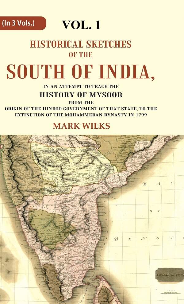 Historical Sketches Of The South Of India In An Attempt To Trace The History Of Mysoor From The Origin - Gyan Books - Distacart