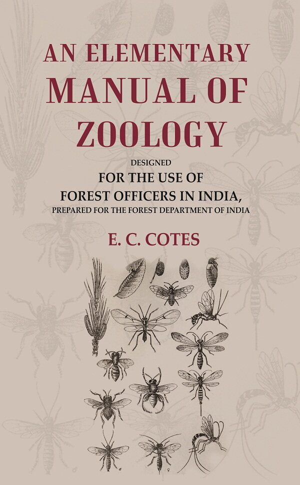 An Elementary Manual of Zoology Designed for the Use of Forest Officers in India, Prepared for the Forest Department of India - Gyan Books - Distacart