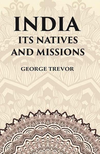 India Its Natives and Missions - Gyan Books - Distacart