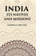 Thumbnail for India Its Natives and Missions - Gyan Books - Distacart