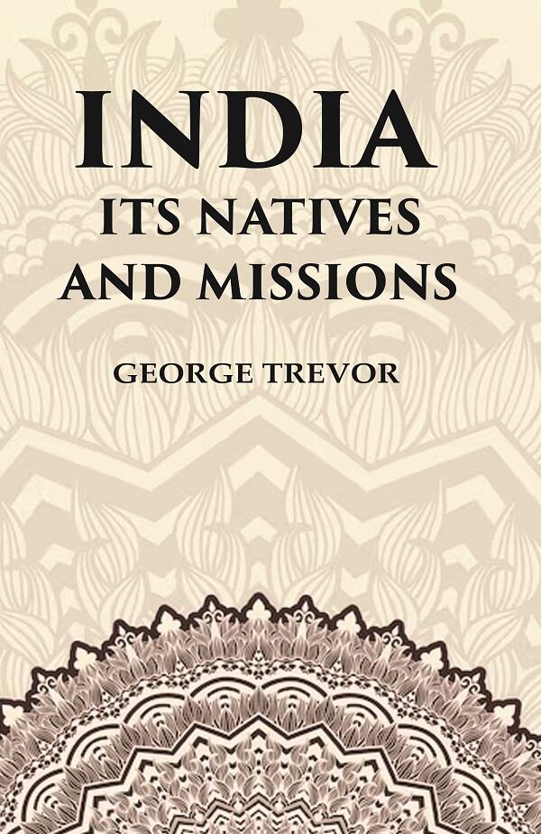 India Its Natives and Missions - Gyan Books - Distacart
