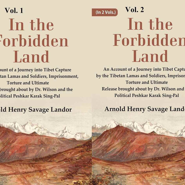 In The Forbidden Land An Account Of A Journey Into Tibet Capture By The Tibetan Lamas And 3 Vols. Set - Gyan Books - Distacart