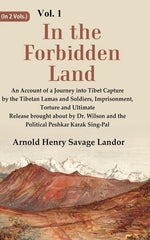 Thumbnail for In The Forbidden Land An Account Of A Journey Into Tibet Capture By The Tibetan Lamas And Soldiers, - Gyan Books - Distacart