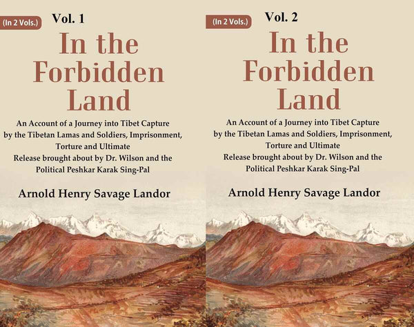 In The Forbidden Land An Account Of A Journey Into Tibet Capture By The Tibetan Lamas And 3 Vols. Set - Gyan Books - Distacart