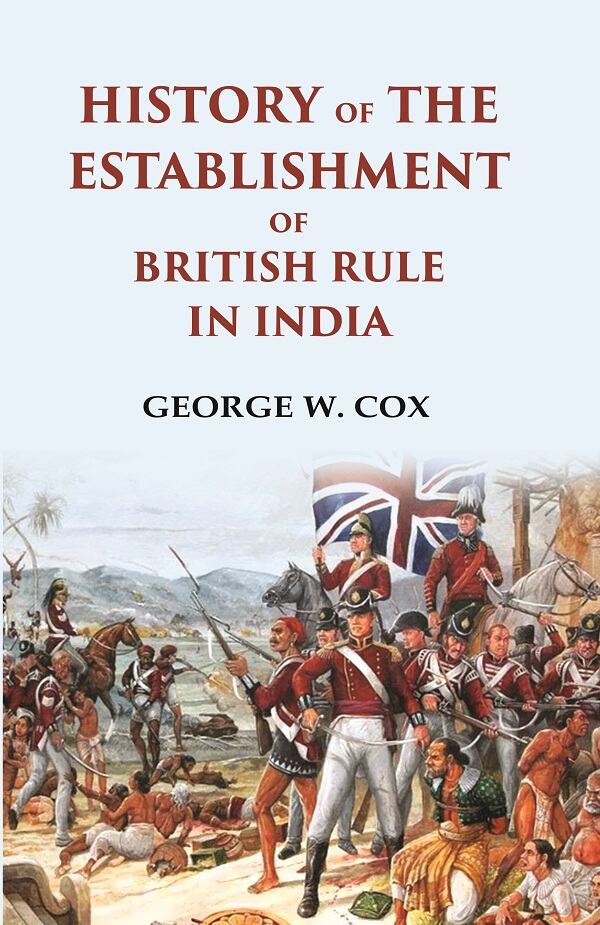 History of the Establishment of British Rule in India - Gyan Books - Distacart