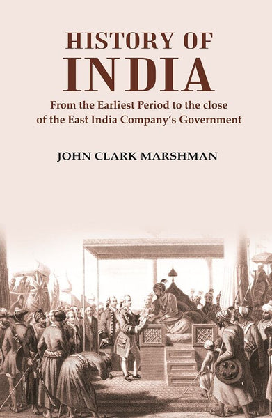 History of India From the Earliest Period to the close of the East India Company鈥檚 Government - Gyan Books - Distacart