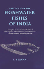 Thumbnail for Handbook Of The Freshwater Fishes Of India Giving The Characteristic Peculiarities Of All The Species - Gyan Books - Distacart
