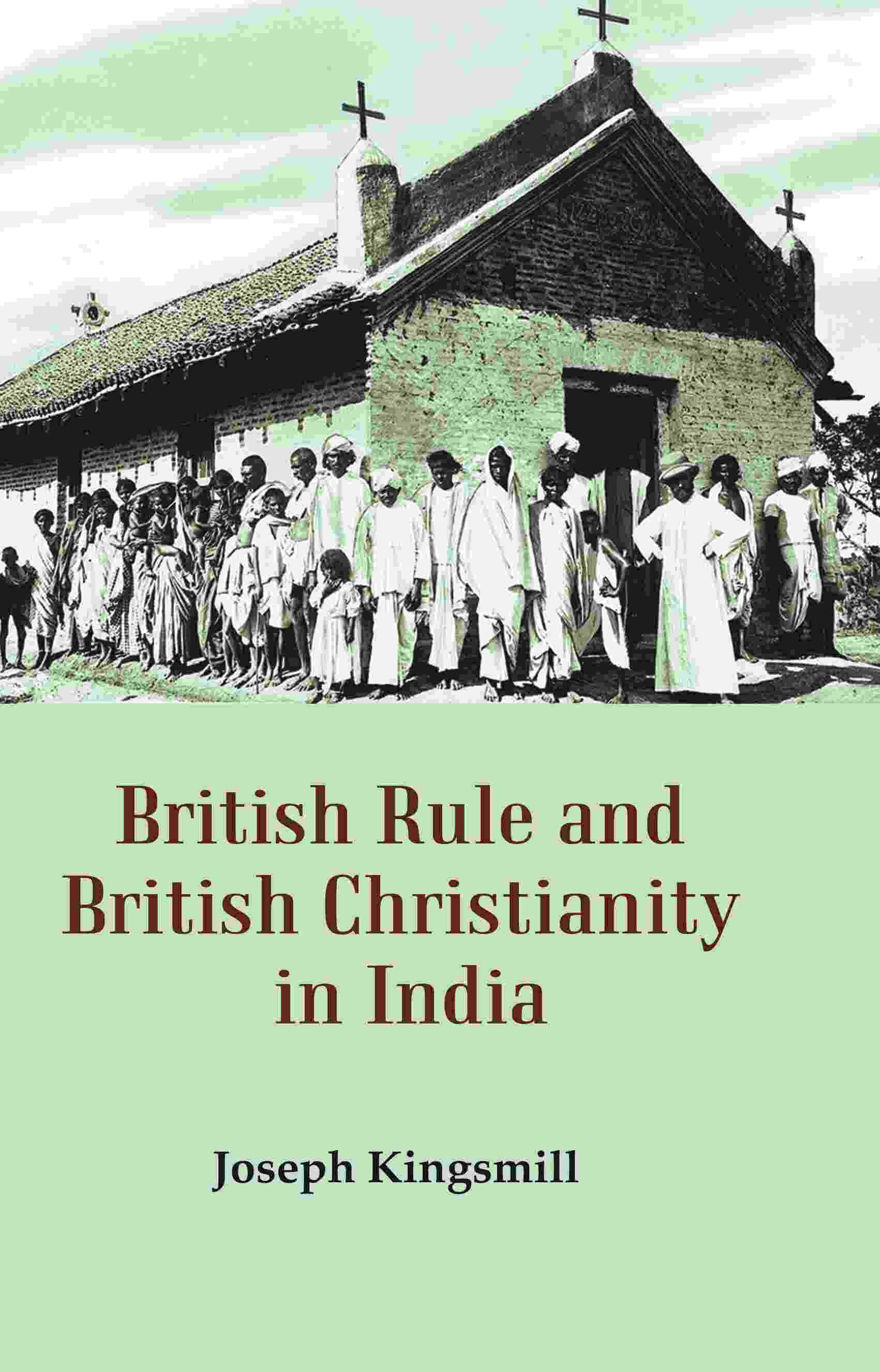 British Rule and British Christianity in India - Gyan Books - Distacart
