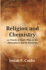 Thumbnail for Religion and Chemistry: or, Proofs of God's Plan in the Atmosphere and its Elements - Gyan Books - Distacart