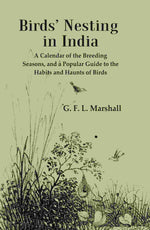 Thumbnail for Birds’ Nesting in India: A Calendar of the Breeding Seasons, and a Popular Guide to the Habits and Haunts of Birds - Gyan Books - Distacart