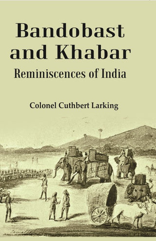 Bandobast and Khabar: Reminiscences of India - Gyan Books - Distacart