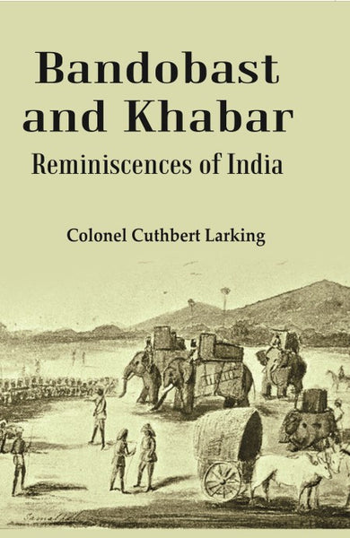 Bandobast and Khabar: Reminiscences of India - Gyan Books - Distacart