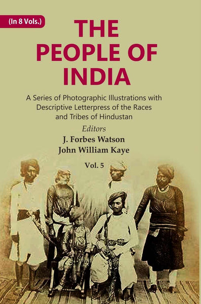 The People of India: A Series of Photographic Illustrations with Descriptive Letterpress of the Races and Tribes of Hindustan 5th - Gyan Books - Distacart