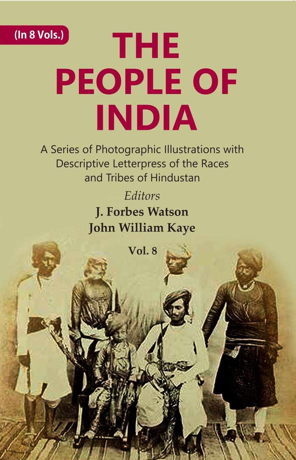 The People of India: A Series of Photographic Illustrations with Descriptive Letterpress of the Races and Tribes of Hindustan 8th - Gyan Books - Distacart