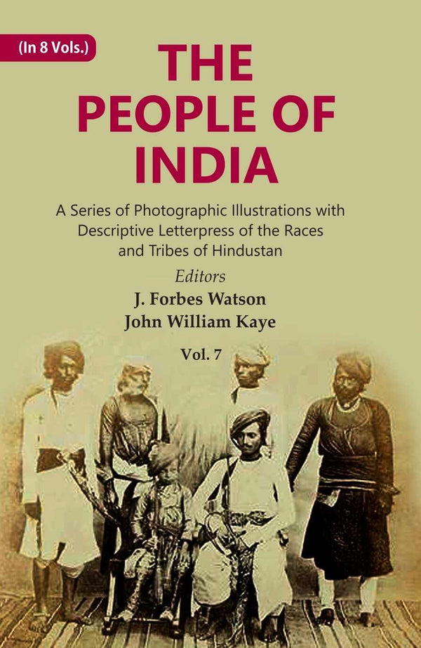 The People of India: A Series of Photographic Illustrations with Descriptive Letterpress of the Races and Tribes of Hindustan 7th - Gyan Books - Distacart