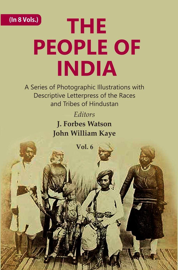 The People of India: A Series of Photographic Illustrations with Descriptive Letterpress of the Races and Tribes of Hindustan 6th - Gyan Books - Distacart