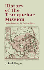 Thumbnail for History of the Tranquebar Mission: Worked out from the Original Papers - Gyan Books - Distacart