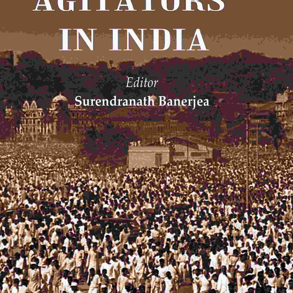 Political Agitators in India - Gyan Books - Distacart