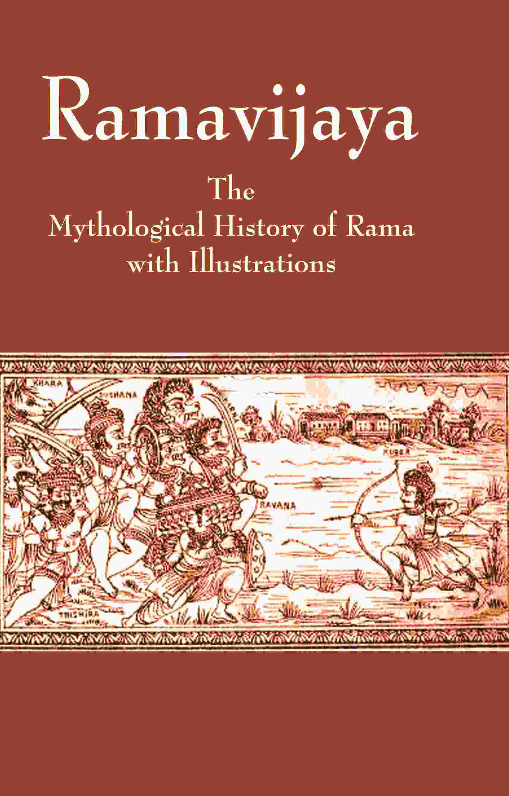 Ramavijaya: The Mythological History of Rama with Illustrations - Gyan Books - Distacart
