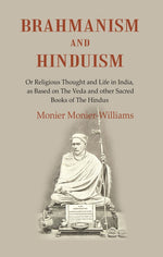 Thumbnail for Brahmanism and Hinduism: Or Religious thought and Life in India, as Based on the Veda and other Sacred Books of the Hindus - Gyan Books - Distacart