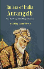 Thumbnail for Rulers of India Aurangzib: And the Decay of the Mughal Empire - Gyan Books - Distacart