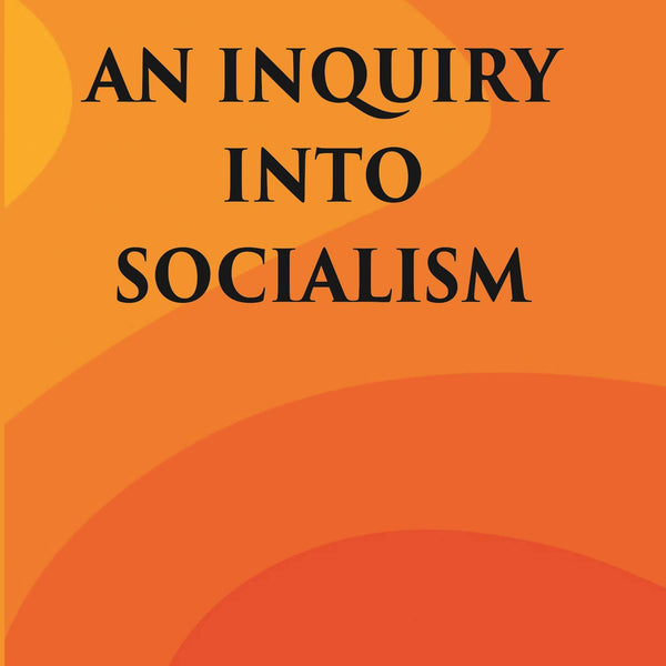 An Inquiry into Socialism - Gyan Books - Distacart