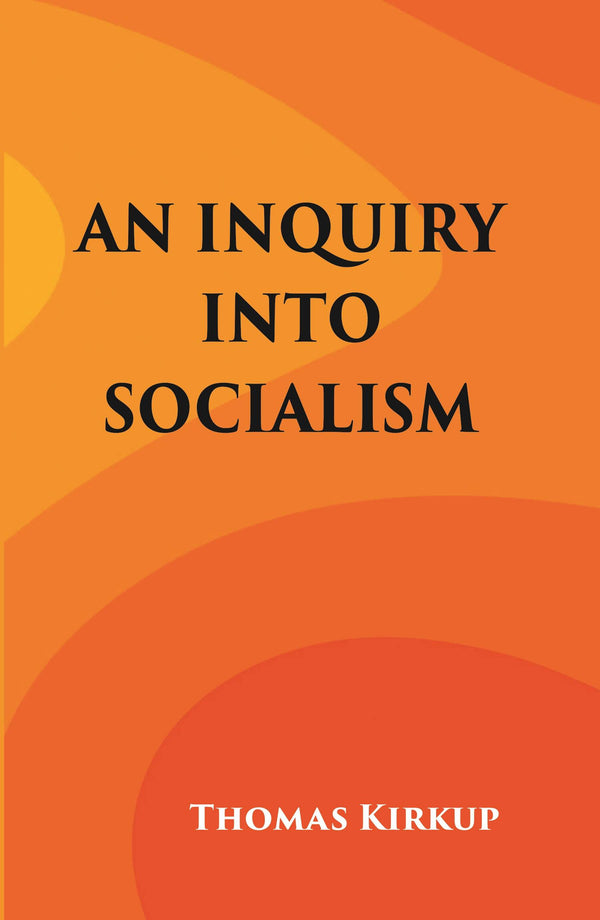 An Inquiry into Socialism - Gyan Books - Distacart