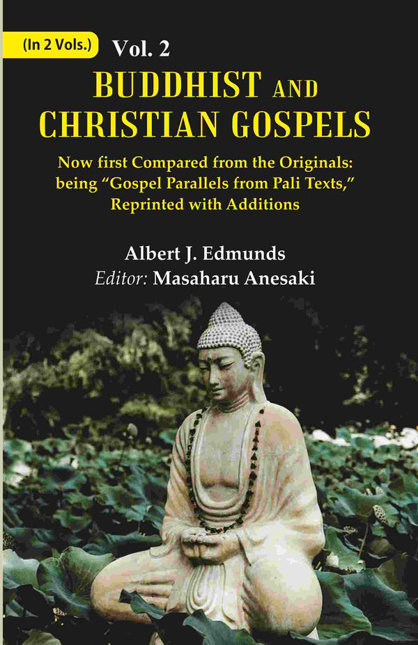 Buddhist And Christian Gospels: Now First Compared From The Originals: 2Nd - Gyan Books - Distacart