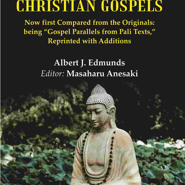 Buddhist And Christian Gospels: Now First Compared From The Originals: 1St - Gyan Books - Distacart