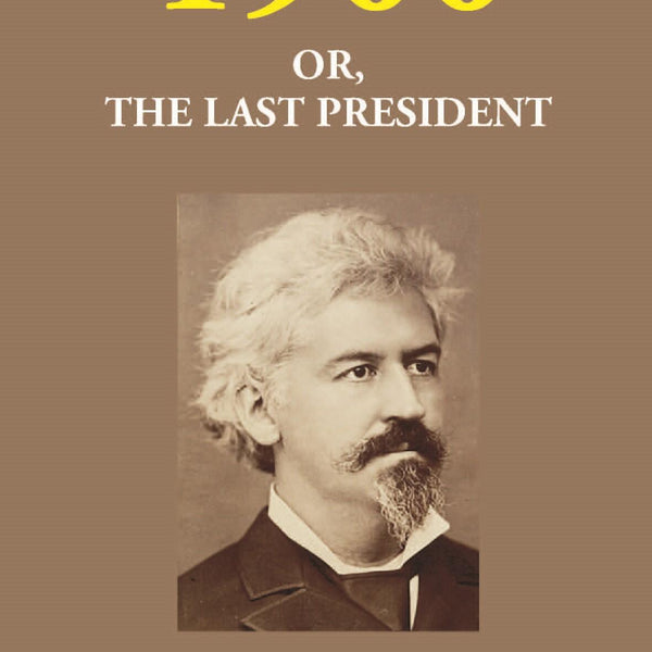 1900 Or, the Last President - Gyan Books - Distacart