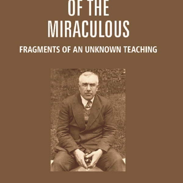 In Search of the Miraculous: Fragments of an Unknown Teaching - Gyan Books - Distacart