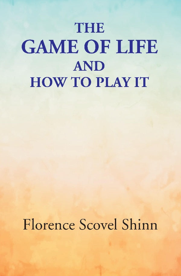 The Game of Life: and How to Play It - Gyan Books - Distacart